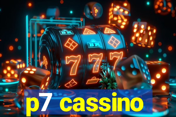 p7 cassino